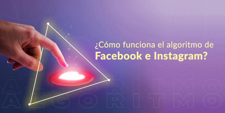 C Mo Funciona El Algoritmo De Facebook E Instagram